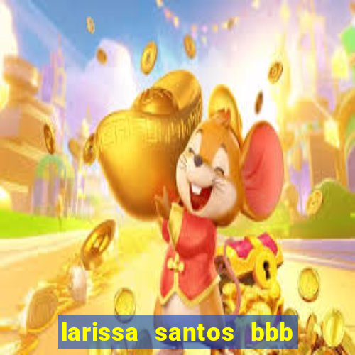 larissa santos bbb 23 pelada